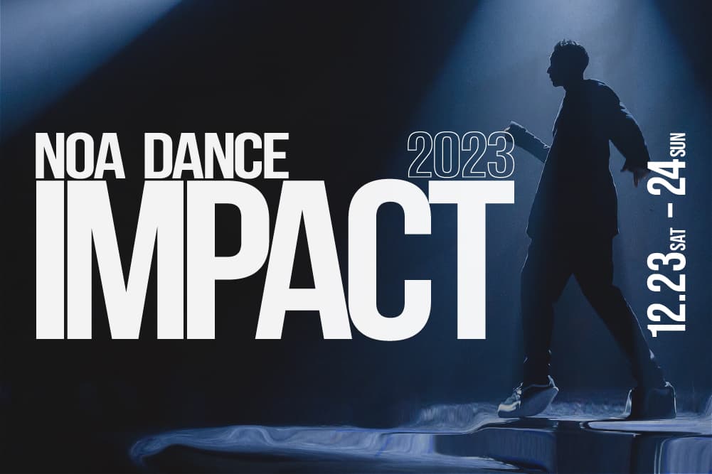  NOA DANCE IMPACT 2023