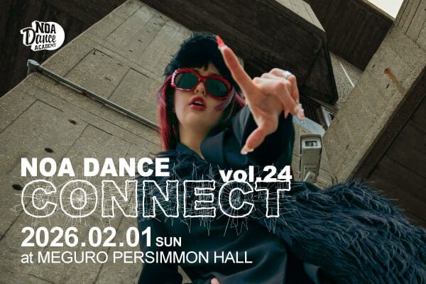 NOA DANCE CONNECT vol.24